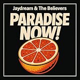 Jaydream & The Believers