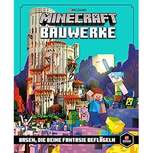 Minecraft Bauwerke. Basen, die deine Fantasie beflügeln: Ein offizielles Minecraft-Buch (Minecraft – Schritt für Schritt…