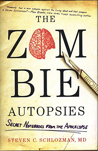 The Zombie Autopsies: Secret Notebooks from the Apocalypse