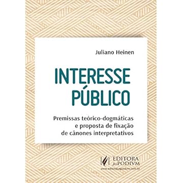 Capa do livro Interesse Público: Premissas Teórico-dogmáticas e Proposta de Fixação de Cânones Interpretativos