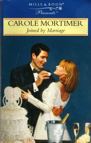 Joined by Marriage (Presents S.) Paperback – 17 July 1998