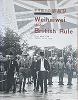 Weihaiwei Under British Rule 7807134097 Book Cover