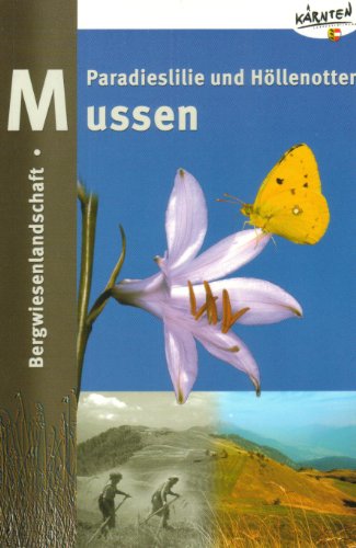 Bergwiesenlandschaft Mussen in Kärnten: Paradieslilie und Höllenotter