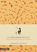 El pescador de luz 8416605084 Book Cover