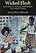 Wicked Flesh: Black Women, Intimacy, and Freedom in the Atlantic World (Early American Studies)