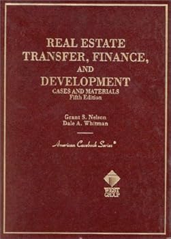 Hardcover Cases and Materials on Real Estate Transfer, Finance, and Development (American Casebook Series) Book