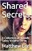 Shared Secrets: A Collection of Hotwife Tales; Volume Three