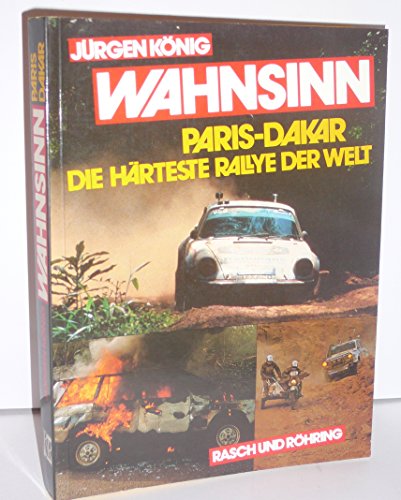 Preisvergleich Produktbild Wahnsinn Paris - Dakar. Die härteste Rallye der Welt