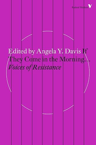 If They Come in the Morning: Voices of Resistance (Radical Thinkers)