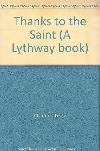 Thanks to the Saint (A Lythway book) 0745101054 Book Cover