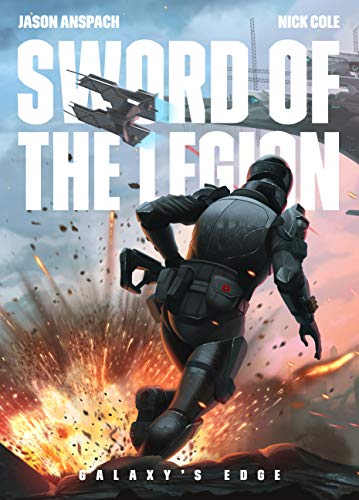 Sword of the Legion (Galaxy's Edge Book 6)