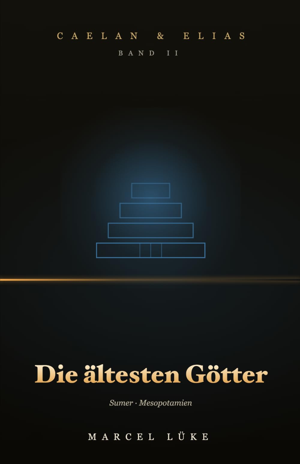 Caelan & Elias — Die Saga vom endlichen Feuer · Band 2 - Die ältesten Götter