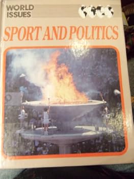 Library Binding Sports and Politics (World Issues) Book