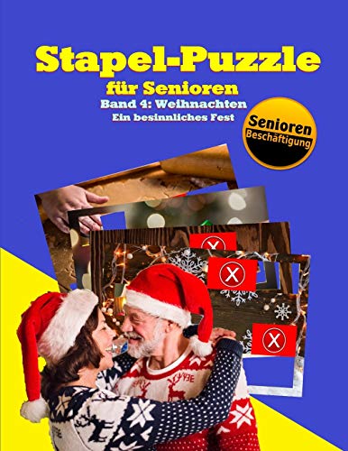 Stapel-Puzzle für Senioren: Weihnachten - Ein besinnliches Fest (Stapelspiel – Seniorenarbeit) (German Edition)