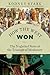 How the West Won: The Neglected Story of the Triumph of Modernity