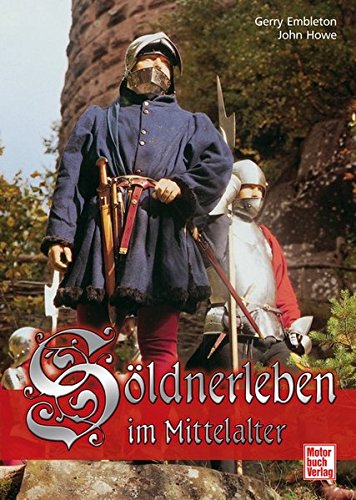 Söldnerleben im Mittelalter Söldnerleben im Mittelalter
