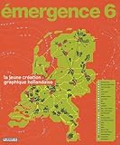  Emergence 6. La jeune création graphique hollandaise