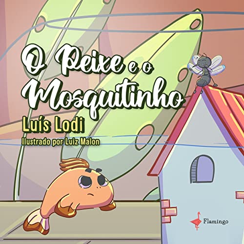 O Peixe e o Mosquitinho: