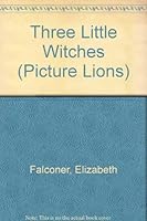 Three Little Witches 0006633625 Book Cover