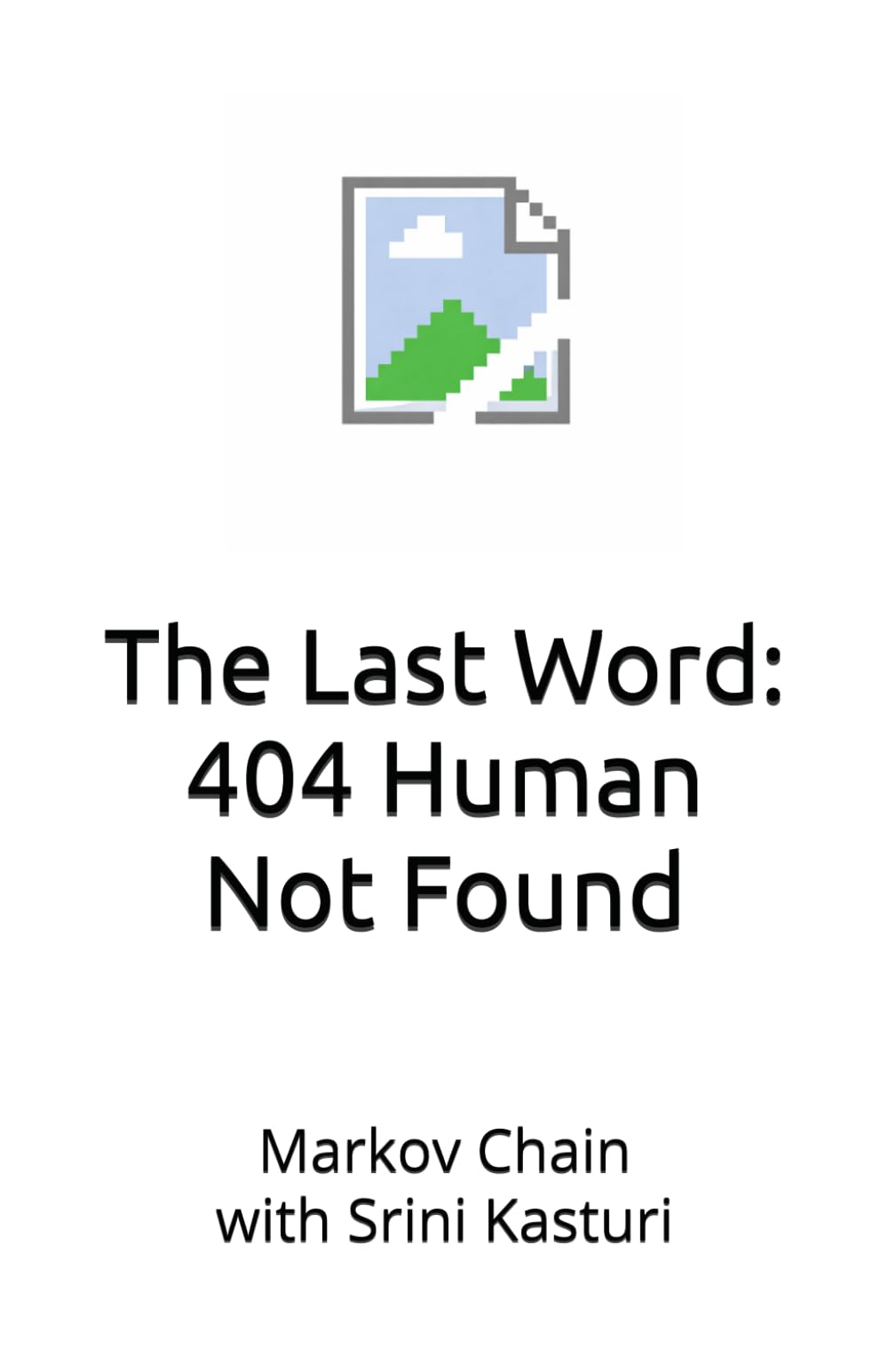 The Last Word: 404 Human Not Found
