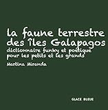  La faune terrestre des îles Galapagos: dictionnaire funky et poétique pour les petits et les grands