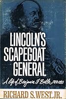 Lincoln's scapegoat general;: A life of Benjamin F. Butler, 1818-1893, B0006BMC18 Book Cover