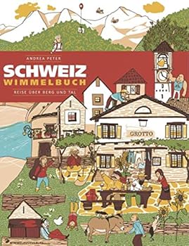 Board book Schweiz Wimmelbuch: Reise über Berg und Tal [German] Book