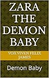  Zara the Demon Baby: Demon Baby (English Edition)
