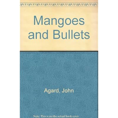 Mangoes and Bullets