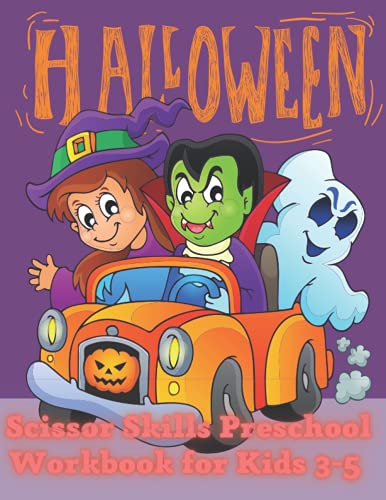Halloween Scissor Skills Preschool Workbook for Kids 3-5: 30 Pages of Fun Pumpkins, Witches, Cats, Ghosts, Monsters,Bats|A FunNY Cutting Practice ... and Grandpa|cutting books for toddlers