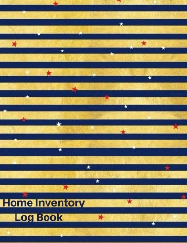 Home Inventory Log Book: Track Items & Contents Claims, Insurance List, Building Property Details Journals Organizer System, Personal Management ... Inches Paperback (Household Management Books)