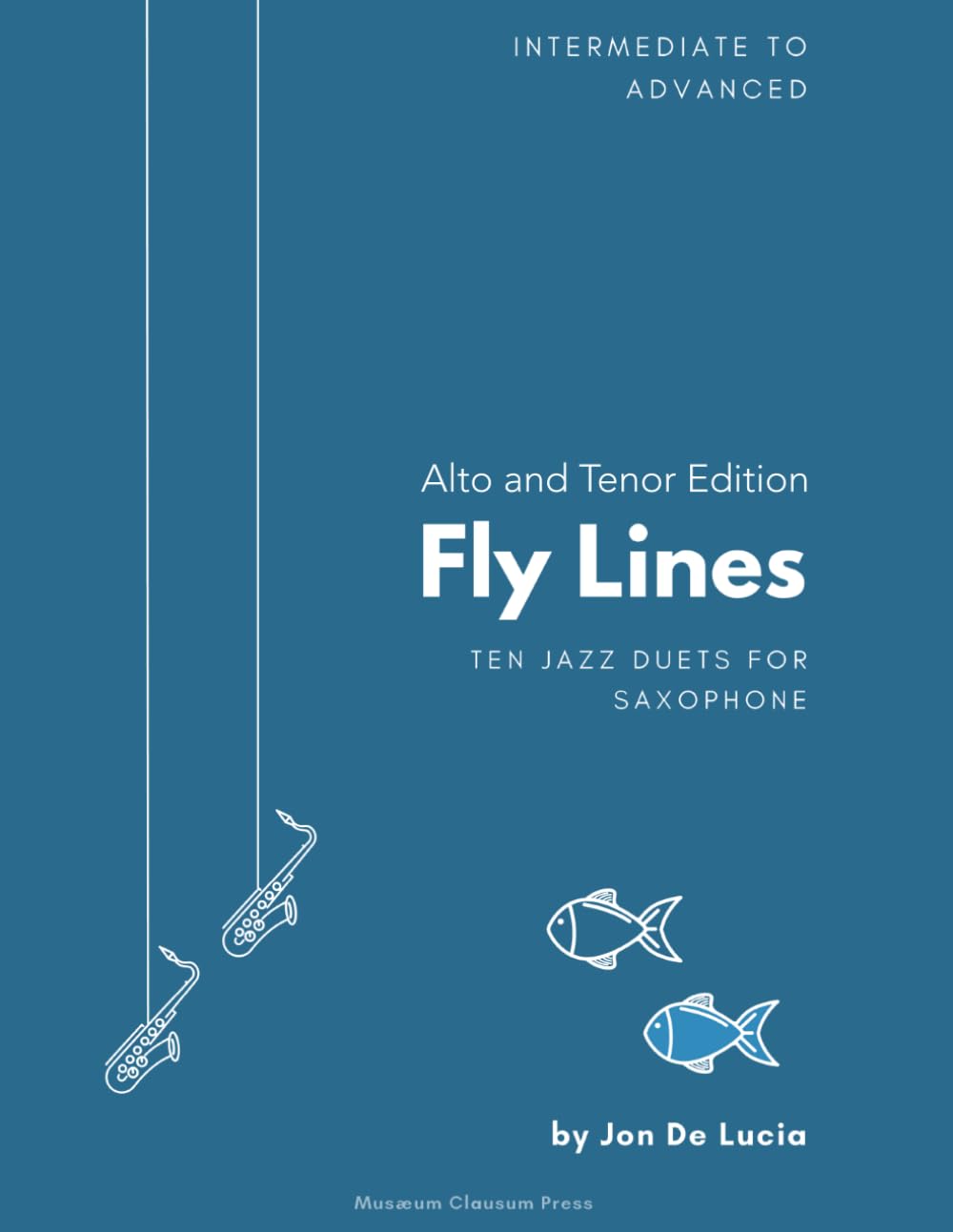 Fly Lines: Ten Jazz Duets for Saxophone: Alto and Tenor Edition