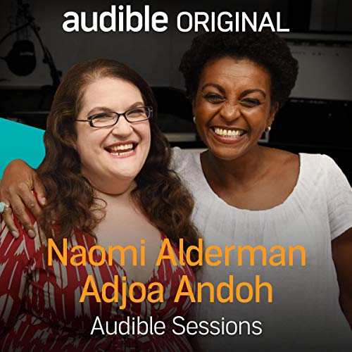 Naomi Alderman and Adjoa Andoh - Naomi Alderman, Adjoa Andoh, Laurence Howell episode artwork