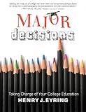 Major Decisions: Taking Charge of Your College Education