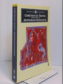 Arthurian Romances (Penguin Classics) [Paperback] [1991] (Author) Chrétien de Troyes, William W. Kibler, Carleton W. Carroll