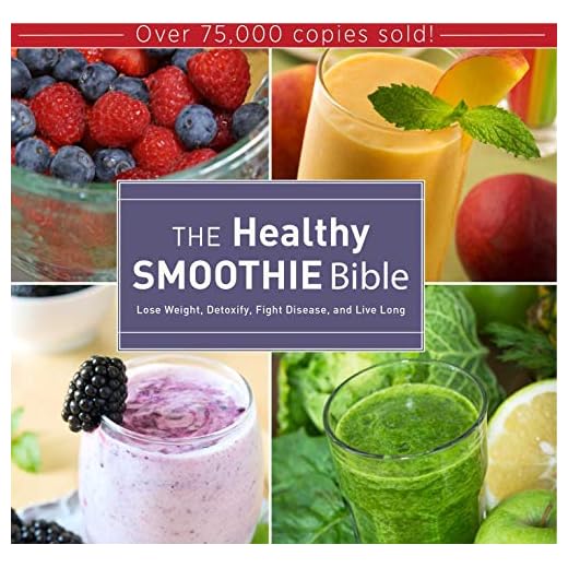 The Healthy Smoothie Bible for Wellness