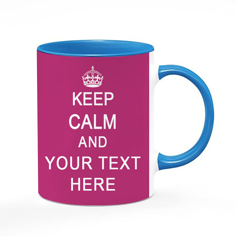 Giftme Personalised Keep Calm and Any Name/Text Birthday, Christmas, Secret Santa Coffee Tea Mug Unique Inside Coloured Ceramic Mug. (Blue Inside Coloured and Handle, Hot Pink)