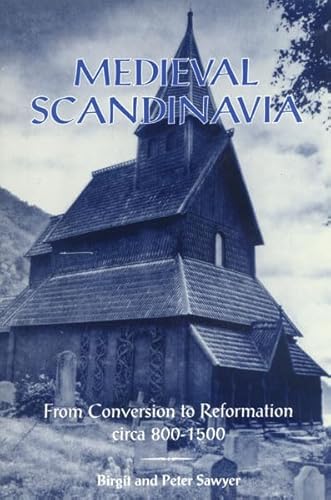 Medieval Scandinavia: From Conversion to Reformation, circa 800-1500 (Volume 17) (The Nordic Series)
