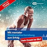  Mit mentaler Wettkampfvorbereitung zum Erfolg: Dein Coach im Ohr