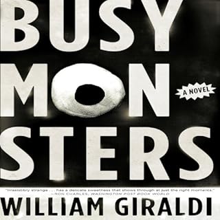 Busy Monsters Audiolibro Por William Giraldi arte de portada