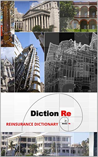 Télécharger DictionRe: REINSURANCE DICTIONARY (English Edition) Francais PDF