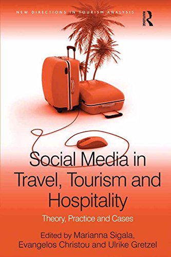 Social Media in Travel, Tourism and Hospitality: Theory, Practice and Cases (New Directions in Tourism Analysis) (English Edition)