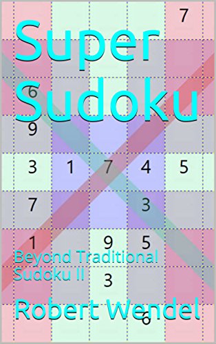 Super Sudoku Beyond Traditional Sudoku II EBook Wendel Robert