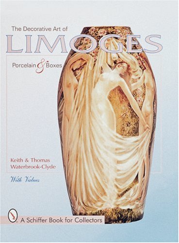The Decorative Art of Limoges: Porcelain and Boxes