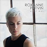 All It Was -  Roxanne Potvin, Audio CD