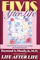 Elvis After Life by レイモンド・ムーディー Elvis After Life: Unusual Psychic Experiences Surrounding