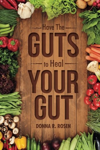 Have The Guts to Heal Your Gut