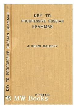 Unknown Binding Key to A progressive Russian grammar Book
