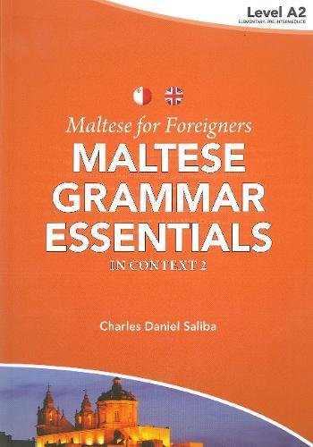 Maltese For Foreigners: Maltese Grammar Essentials In Context: Volume 2