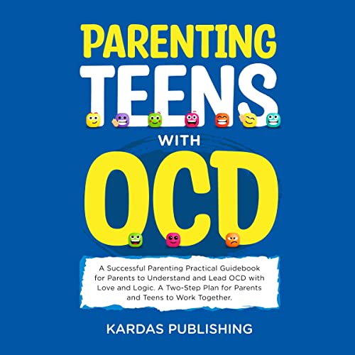 Parenting Teens with OCD by Kardas Publishing episode artwork